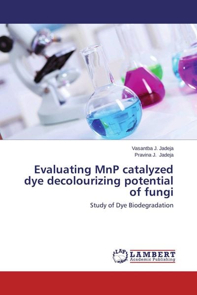 Produktbild: Evaluating MnP catalyzed dye decolourizing potential of fungi
