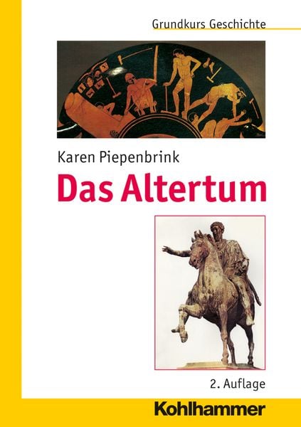 Das Altertum, Taschenbuch von Karen Piepenbrink, Kohlhammer