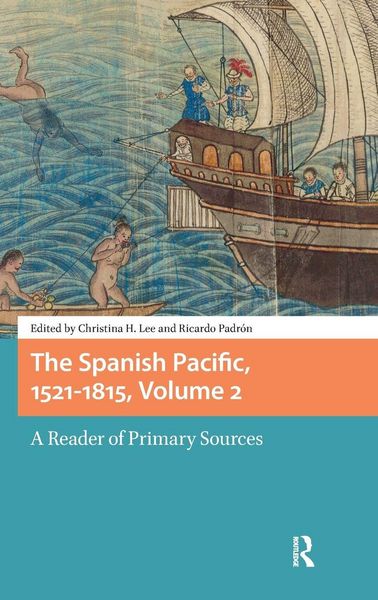Produktbild: The Spanish Pacific, 1521-1815, Volume 2