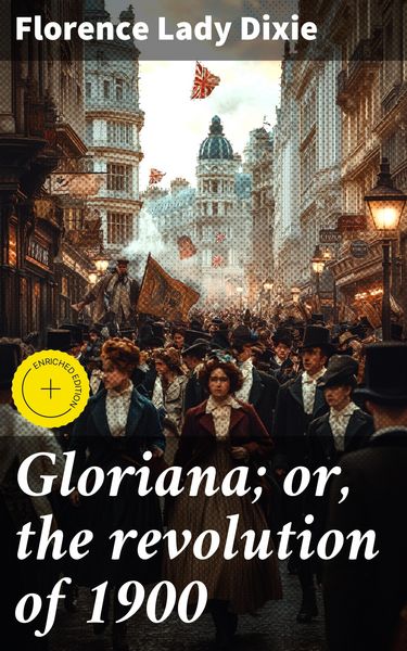 Produktbild: Gloriana; or, the revolution of 1900