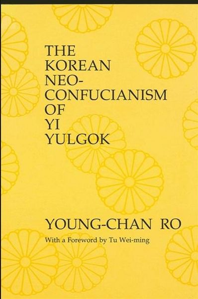 Produktbild: The Korean Neo-Confucianism of Yi Yulgok