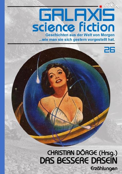 Produktbild: Galaxis Science Fiction, Band 26: das Bessere Dasein