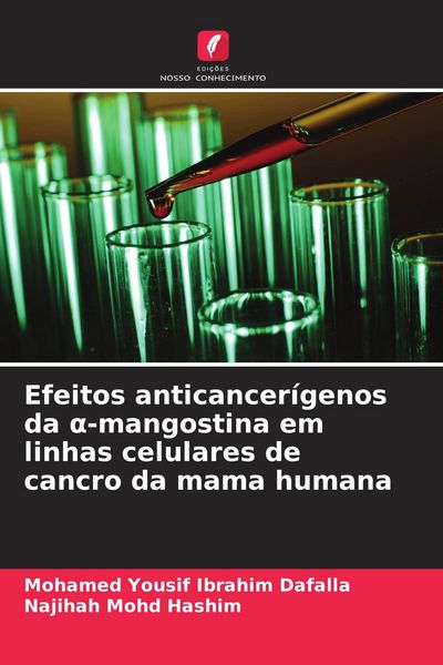 Produktbild: Efeitos anticancer&iacute;genos da &iquest;-mangostina em linhas celulares de cancro da mama humana
