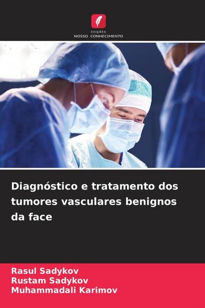Produktbild: Diagn&oacute;stico e tratamento dos tumores vasculares benignos da face