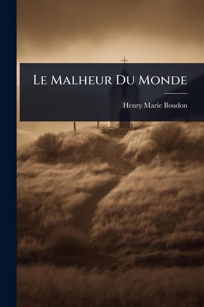Produktbild: Le Malheur Du Monde