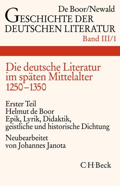 Produktbild: Geschichte der deutschen Literatur Bd. 3/1: Die deutsche Literatur im sp&auml;ten Mittelalter. Epik, Lyrik, Didaktik, geistliche und historische Dichtung (1250-1350)