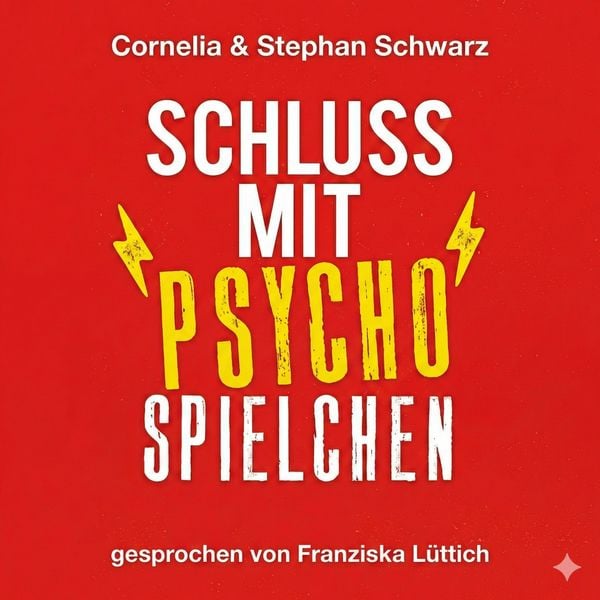 Schluss mit Psychospielchen - Cornelia Schwarz , Stephan Schwarz, Audio, 4069829593021