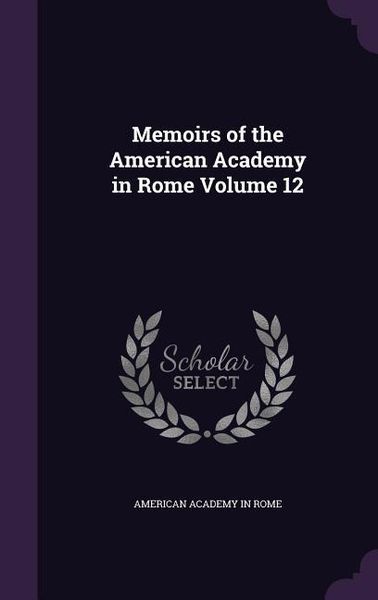 Produktbild: Memoirs of the American Academy in Rome Volume 12