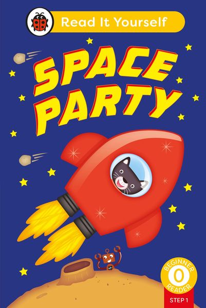Produktbild: Space Party (Phonics Step 1): Read It Yourself - Level 0 Beginner Reader