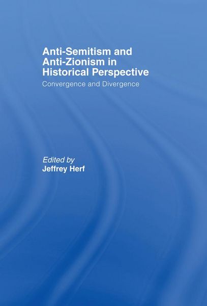 Produktbild: Anti-Semitism and Anti-Zionism in Historical Perspective