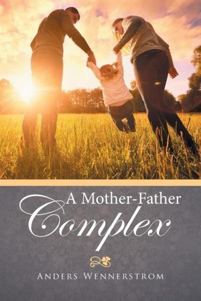 Produktbild: Wennerstrom, A: Mother-Father Complex