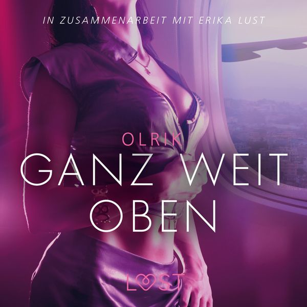Produktbild: Ganz weit oben: Erika Lust-Erotik (Ungek&uuml;rzt)