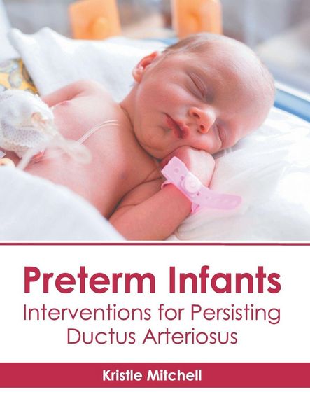 Produktbild: Preterm Infants: Interventions for Persisting Ductus Arteriosus
