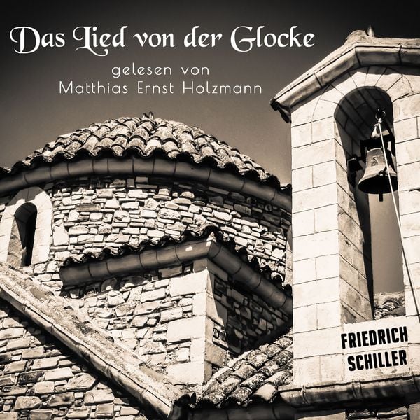 Das Lied von der Glocke - Friedrich Schiller, Audio, 9783944491189
