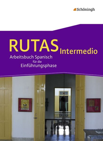 Produktbild: RUTAS Intermedio - Arbeitsbuch f&uuml;r Spanisch als fortgef&uuml;hrte Fremdsprache in der Einf&uuml;hrungsphase der gymnasialen Oberstufe in Nordrhein-Westfalen u.a.