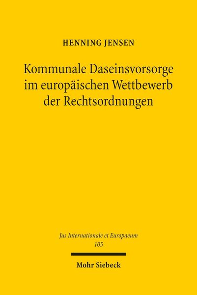 Produktbild: Kommunale Daseinsvorsorge im europ&auml;ischen Wettbewerb der Rechtsordnungen