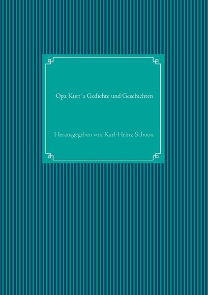 Produktbild: Opa Kurt&acute;s Gedichte und Geschichten