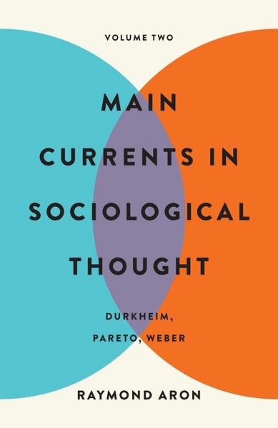 Produktbild: Main Currents in Sociological Thought: Volume Two