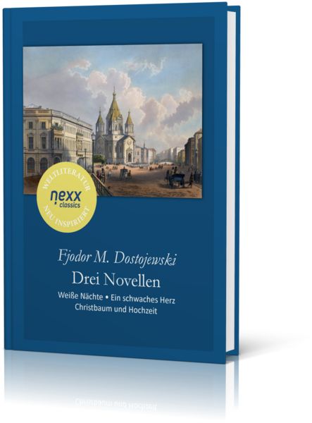 Produktbild: Drei Novellen: Wei&szlig;e N&auml;chte &bull; Ein schwaches Herz &bull; Christbaum und Hochzeit