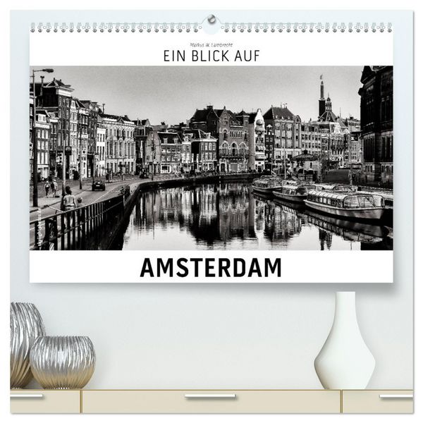 Produktbild: Ein Blick auf Amsterdam (hochwertiger Premium Wandkalender 2026 DIN A2 quer), Kunstdruck in Hochglanz