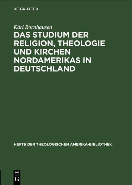 Das Studium der Religion, Theologie und Kirchen Nordamerikas in Deutschland