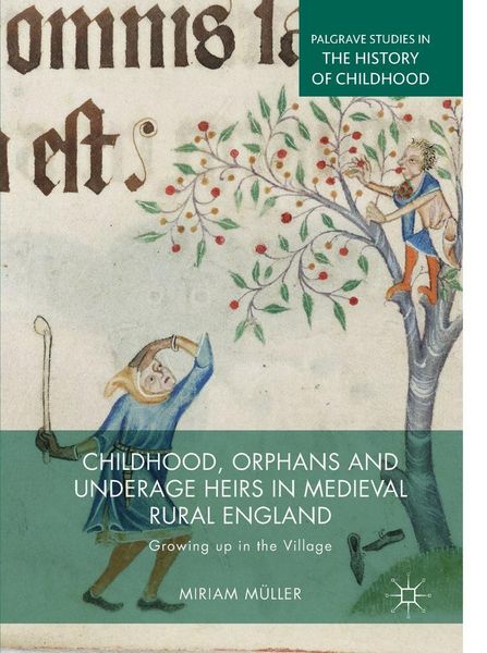 Produktbild: Childhood, Orphans and Underage Heirs in Medieval Rural England