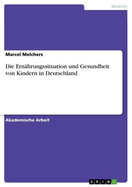 Produktbild: Die Ern&auml;hrungssituation und Gesundheit von Kindern in Deutschland