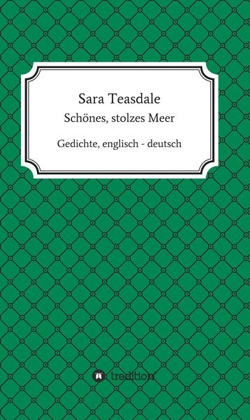 Produktbild: Sara Teasdale: Sch&ouml;nes, stolzes Meer