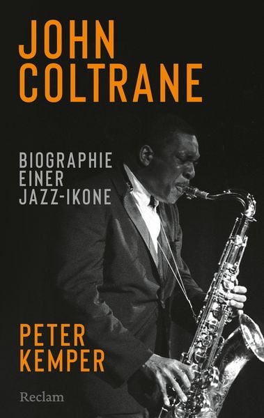Produktbild: John Coltrane. Biographie einer Jazz-Ikone