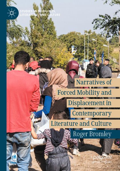 Produktbild: Narratives of Forced Mobility and Displacement in Contemporary Literature and Culture