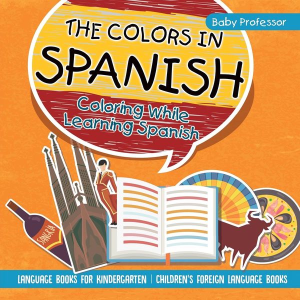 Produktbild: The Colors in Spanish - Coloring While Learning Spanish - Language Books for Kindergarten | Children's Foreign Language Books
