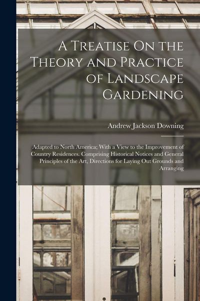 Produktbild: A Treatise On the Theory and Practice of Landscape Gardening