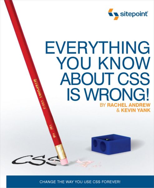 Produktbild: Everything You Know about CSS is Wrong!