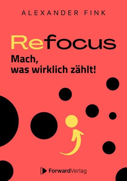 Produktbild: Refocus - Mach, was wirklich zählt! - Ratgeber für Zeitmanagement