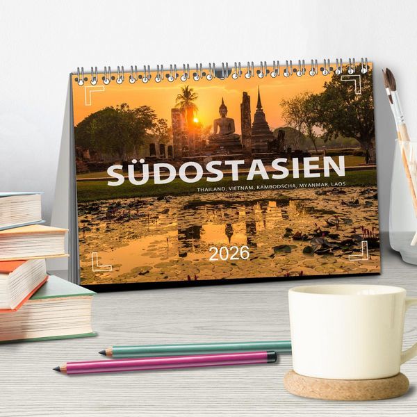 Produktbild: S&uuml;dostasien - Thailand, Vietnam, Kambodscha, Myanmar, Laos (Tischkalender 2026 DIN A5 quer), CALVENDO Monatskalender