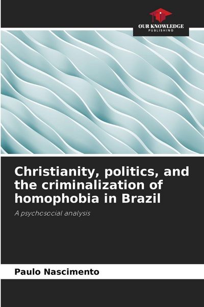 Produktbild: Christianity, politics, and the criminalization of homophobia in Brazil