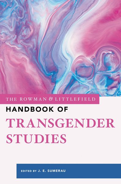 Produktbild: The Rowman & Littlefield Handbook of Transgender Studies