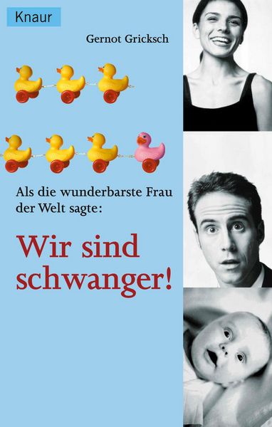 Produktbild: Als die wunderbarste Frau der Welt sagte: Wir sind schwanger!