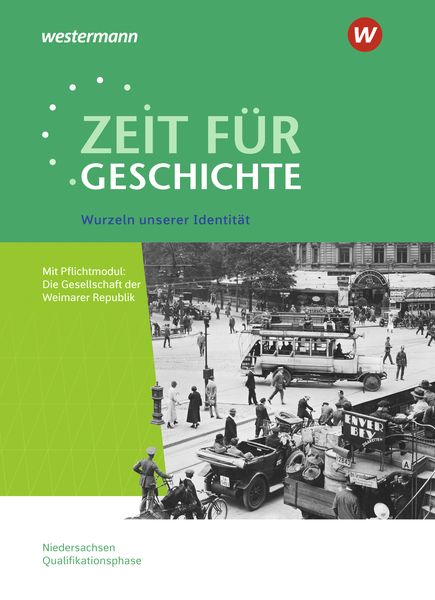 Produktbild: Zeit f&uuml;r Geschichte. Themenband ab dem Zentralabitur 2023: Wurzeln unserer Identit&auml;t. F&uuml;r die Qualifikationsphase in Niedersachsen