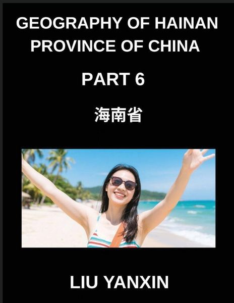 Produktbild: Geography of Hainan Province of China (Part 6)- Master Hainan's Geography Chinese Characters, Pinyin, and English for Cities, Counties, and Addresses