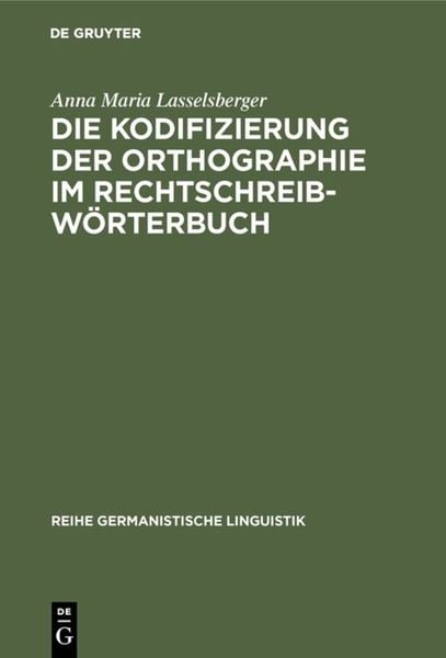 Produktbild: Die Kodifizierung der Orthographie im Rechtschreibw&ouml;rterbuch