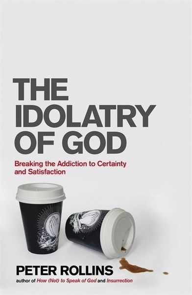 Produktbild: Rollins, P: Idolatry of God