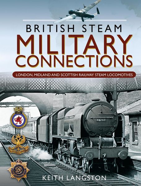 Produktbild: British Steam Military Connections: London, Midland and Scottish Railway Steam Locomotives