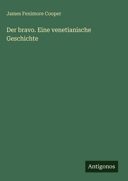 Produktbild: Der bravo. Eine venetianische Geschichte