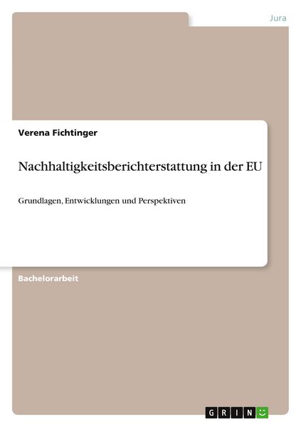 Nachhaltigkeitsberichterstattung in der EU, Taschenbuch von Verena Fichtinger, GRIN, 9783389136379