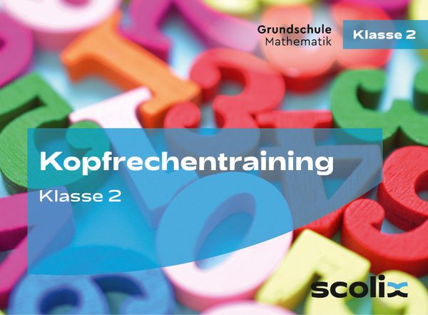 Kopfrechentraining für Klasse 2, Sonstige von Katharina Flick,Max Mall, Scolix in der AAP Lehrerwelt GmbH, 978-3-403-10801-6