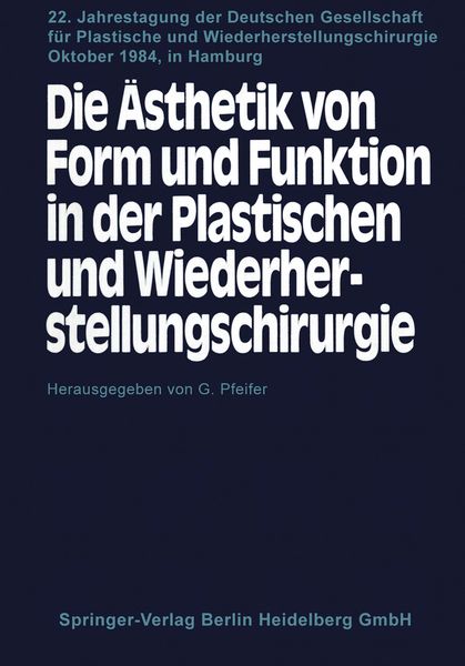 Produktbild: Die &Auml;sthetik von Form und Funktion in der Plastischen und Wiederherstellungschirurgie