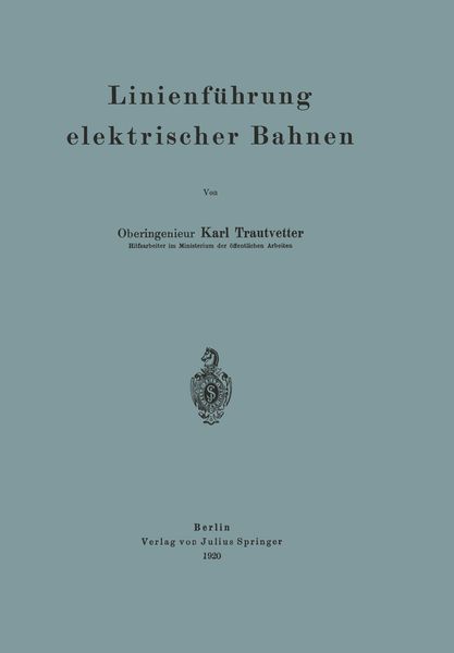 Linienführung elektrischer Bahnen, Taschenbuch von Karl Trautvetter, Springer Berlin, 9783642473098