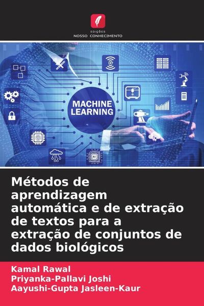 Produktbild: M&eacute;todos de aprendizagem autom&aacute;tica e de extra&ccedil;&atilde;o de textos para a extra&ccedil;&atilde;o de conjuntos de dados biol&oacute;gicos
