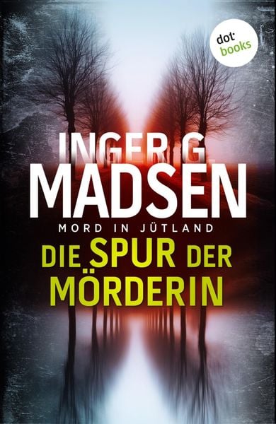 Produktbild: Mord in J&uuml;tland: Die Spur der M&ouml;rderin